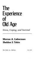 The experience of old age : stress, coping, and survival /