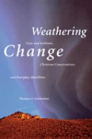 Weathering change : gays and lesbians, Christian conservatives, and everyday  hostilities /