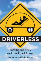 Driverless : intelligent cars and the road ahead /
