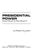 Presidential power; how much is too much?