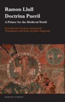 Doctrina pueril : a primer for the medieval world /