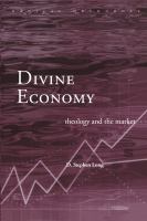 Divine economy : theology and the market /