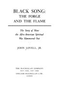 Black song: the forge and the flame; the story of how the Afro-American spiritual was  hammered out.