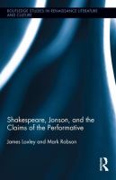 Shakespeare, Jonson, and the claims of the performative /