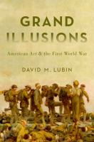 Grand illusions : American art and the First World War /