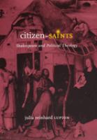 Citizen-saints : Shakespeare and political theology /