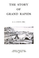 The story of Grand Rapids.