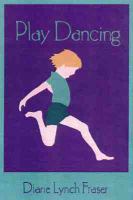 Playdancing : discovering and developing creativity in young children /