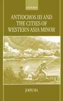 Antiochos III and the cities of Western Asia Minor /