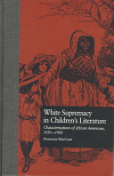 White supremacy in children's literature : characterizations of African Americans, 1830-1900 /