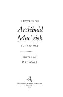 Letters of Archibald MacLeish, 1907 to 1982 /