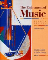 The enjoyment of music : an introduction to perceptive listening /