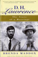 D. H. Lawrence, the story of a marriage /