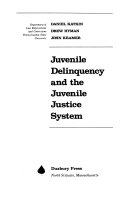 Juvenile delinquency and the juvenile justice system /