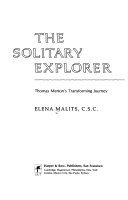 The solitary explorer : Thomas Merton's transforming journey /