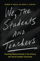We, the students and teachers : teaching democratically in the history and social studies classroom /