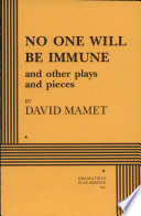 No one will be immune : and other plays and pieces /