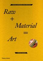 Raw + material = art : found, scavenged and upcycled /