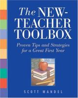 The new-teacher toolbox : proven tips and strategies for a great first year /