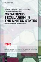 Organized Secularism in the United States New Directions in Research