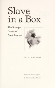 Slave in a box : the strange career of Aunt Jemima /