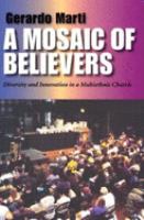 A mosaic of believers : diversity and innovation in a multiethnic church /