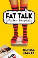 Fat talk : a feminist perspective /