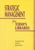 Strategic management for today's libraries /