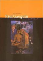 Paul Gauguin : an erotic life /