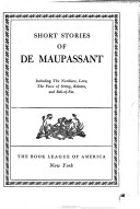 Short stories of de Maupassant : including The necklace, A passion, The piece of string, Babette, and The wedding night.