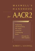 Maxwell's handbook for AACR2 : explaining and illustrating the Anglo-American cataloguing rules through the 2003 update /