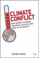 Climate conflict : how global warming threatens security and what to do about it /