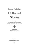 Collected stories : including The member of the wedding and The ballad of the sad Café /