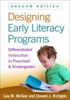 Designing early literacy programs : differentiated instruction in preschool and kindergarten /