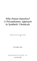 Why poison ourselves? : a precautionary approach to synthetic chemicals /