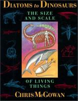 Diatoms to dinosaurs : the size and scale of living things /