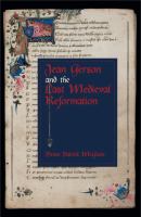 Jean Gerson and the last Medieval Reformation /
