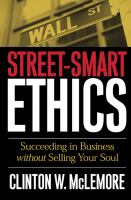 Street-smart ethics : succeeding in business without selling your soul /