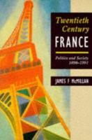 Twentieth-century France : politics and society 1898-1991 /