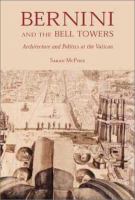 Bernini and the bell towers : architecture and politics at the Vatican /