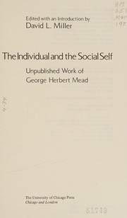 The individual and the social self : unpublished work of George Herbert Mead /