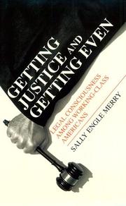 Getting justice and getting even : legal consciousness among working-class Americans /