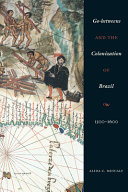Go-betweens and the colonization of Brazil, 1500-1600 /
