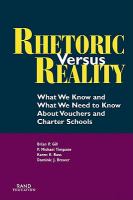 Rhetoric versus reality what we know and what we need to know about school vouchers