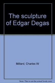 The sculpture of Edgar Degas /