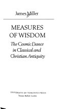 Measures of wisdom : the cosmic dance in classical and Christian antiquity /