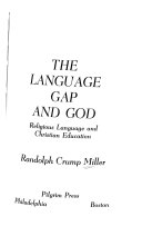 The language gap and God; religious language and Christian education.