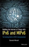Building the internet of things with IPv6 and MIPv6 : the evolving world of M2M communications /