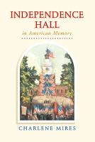 Independence Hall in American memory /