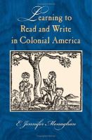 Learning to read and write in Colonial America /